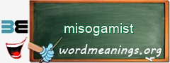 WordMeaning blackboard for misogamist